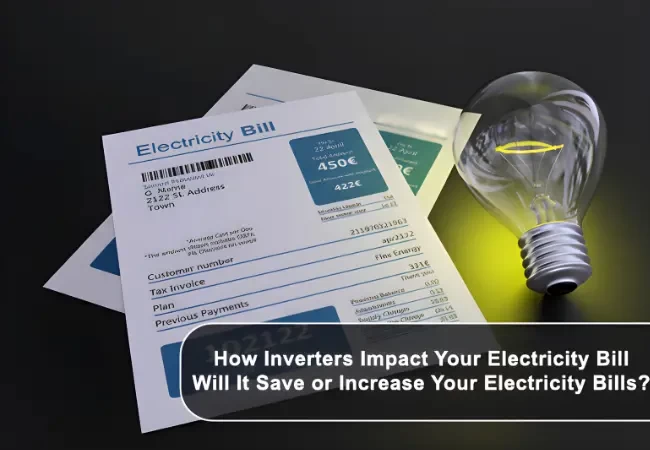 does inverter increase electricity bill​